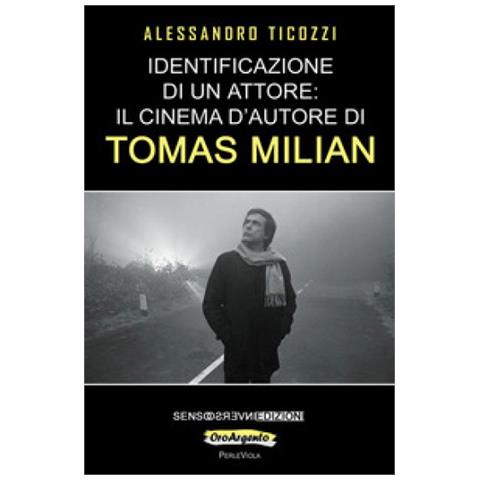 Alessandro Ticozzi - Identificazione di un attore: il cinema d'autore di Tomas Milian - Foto 1