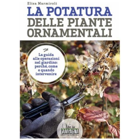 Elisa Marmiroli - La Potatura Delle Piante Ornamentali - Foto 1