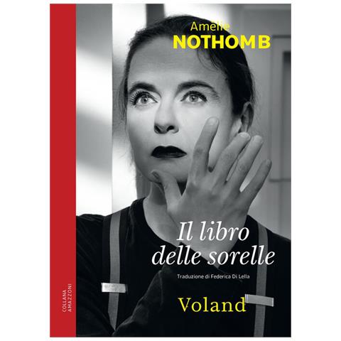 Amélie Nothomb - Il Libro Delle Sorelle - Foto 2