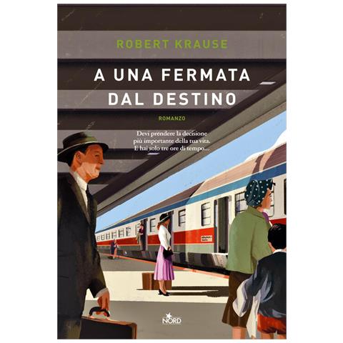 Robert Krause - A Una Fermata Dal Destino - Foto 1