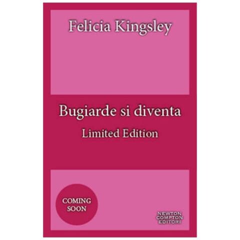 Felicia Kingsley - Bugiarde Si Diventa. Ediz. Limitata - Foto 1