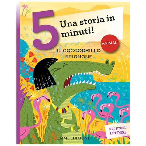 Giuditta Campello - Il coccodrillo frignone. Una storia in 5 minuti! Ediz. a colori - Foto 2