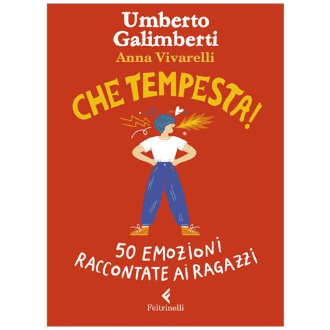 Umberto Galimberti - Che tempesta! 50 emozioni raccontate ai ragazzi. Ediz. a colori - Foto 2