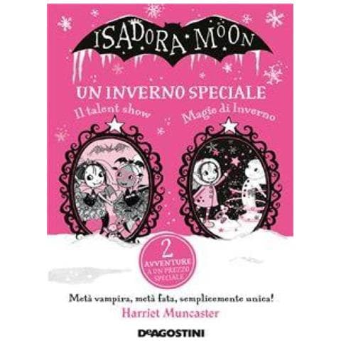 Harriet Muncaster - Un Inverno Speciale. Isadora Moon: Il Talent Show-magie D'inverno - Foto 1