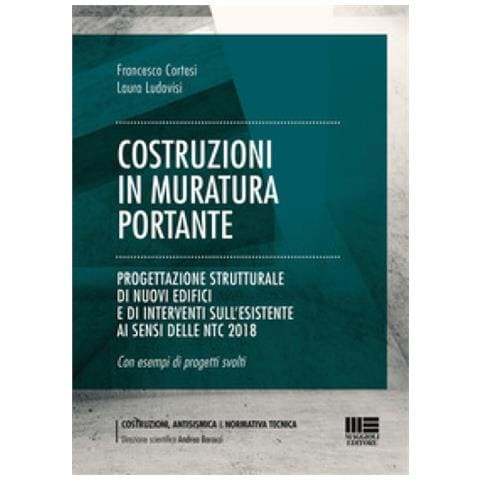 Francesco Cortesi - Costruzioni in muratura portante. Progettazione strutturale di nuovi edifici e di interventi sull'esistente ai sensi delle NTC 2018 - Foto 1