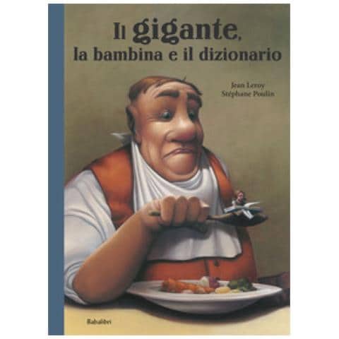 Jean Leroy - Il Gigante, La Bambina E Il Dizionario. Ediz. A Colori - Foto 1