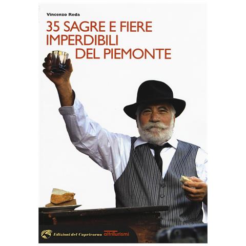 Vincenzo Reda - 35 sagre e fiere imperdibili del Piemonte - Foto 1