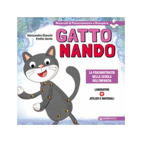 Alessandro Bianchi - Gatto Nando. La psicomotricità nella scuola dell'infanzia - Foto 1