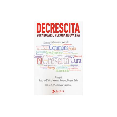 Decrescita: vocabolario per una nuova era - Foto 2