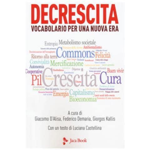 Decrescita: vocabolario per una nuova era - Foto 1