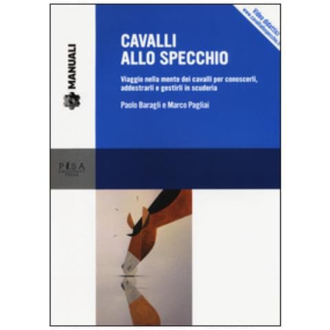 Paolo Baragli - Cavalli allo specchio. Viaggio nella mente dei cavalli per conoscerli, addestrarli e gestirli in scuderia. Con Contenuto digitale per download e accesso online - Foto 1
