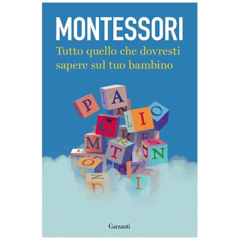 Maria Montessori - Tutto Quello Che Dovresti Sapere Sul Tuo Bambino - Foto 2