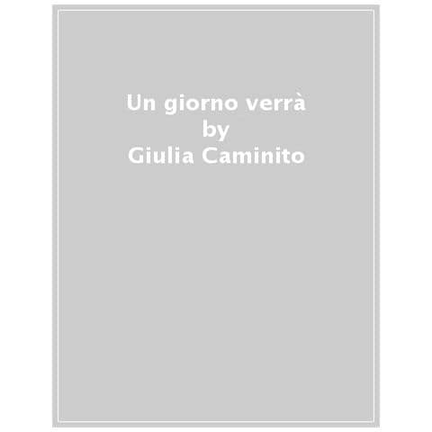 Giulia Caminito - Un Giorno Verrà - Foto 1