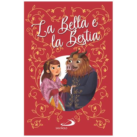 Renzo Barsotti - La Bella e la bestia. Ediz. illustrata - Foto 1