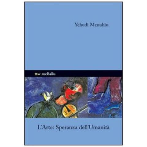 Yehudi Menuhin - L'arte speranza dell'umanità - Foto 3