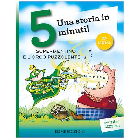 Giuditta Campello - Supermentino E L'orco Puzzolente. Una Storia In 5 Minuti! Ediz. A Colori - Foto 3