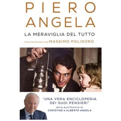 Piero Angela - La meraviglia del tutto. Conversazioni con Massimo Polidoro - Foto 1