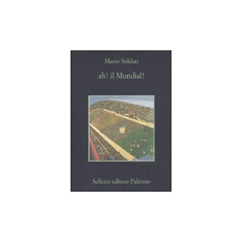 Mario Soldati - Ah! Il mundial! - Foto 1