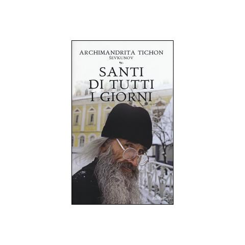 Shevkunov Tikhon (Archimandrita) - Santi di tutti i giorni - Foto 1