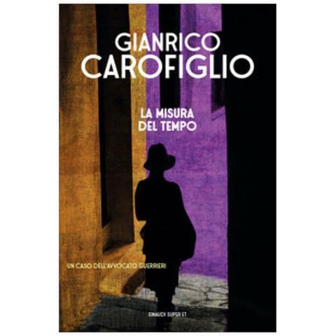 Gianrico Carofiglio - La Misura Del Tempo - Foto 1