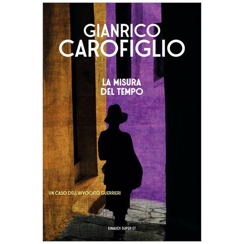 Gianrico Carofiglio - La Misura Del Tempo - Foto 2