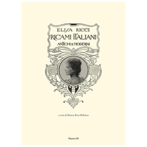 Elisa Ricci - Ricami Italiani Antichi E Moderni. Ediz. Illustrata - Foto 1