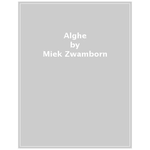 Miek Zwamborn - Alghe. Un Ritratto - Foto 1