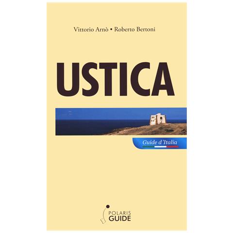 Vittorio Arnò - Ustica. L'isola dei vulcani e delle stelle - Foto 1