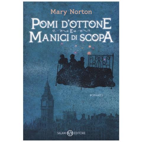 Mary Norton - Pomi d'ottone e manici di scopa. Ediz. integrale - Foto 2