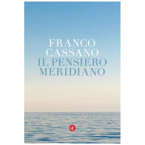 Franco Cassano - Il Pensiero Meridiano - Foto 1