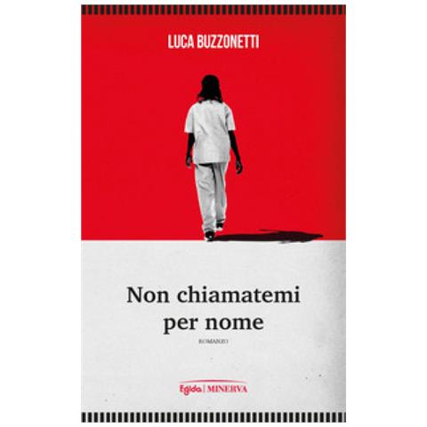 Luca Buzzonetti - Non Chiamatemi Per Nome - Foto 1