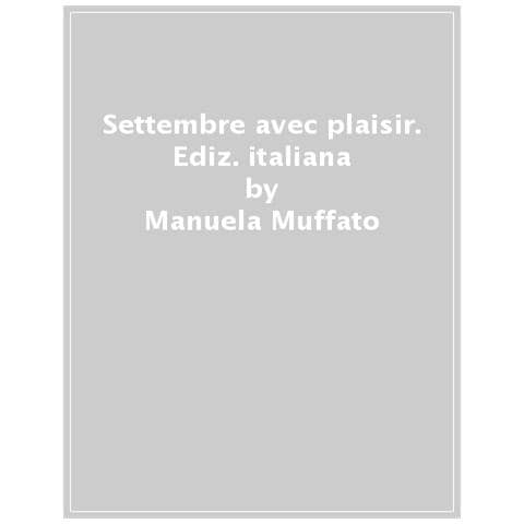 Manuela Muffato - Settembre Avec Plaisir - Foto 1
