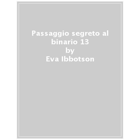 Eva Ibbotson - Passaggio Segreto Al Binario 13. Nuova Ediz. - Foto 1