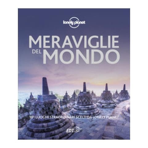 Meraviglie Del Mondo. 101 Luoghi Straordinari Scelti Da Lonely Planet - Foto 2