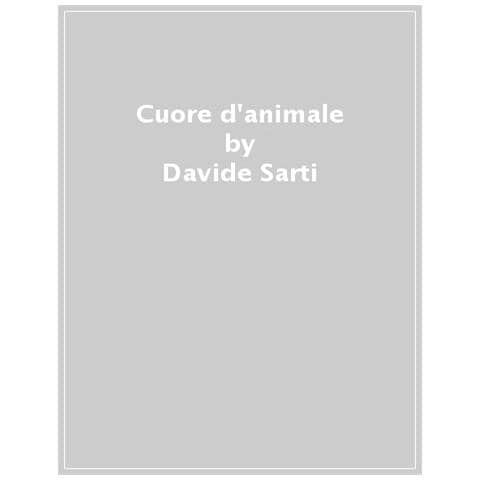 Davide Sarti - Cuore D'animale - Foto 1