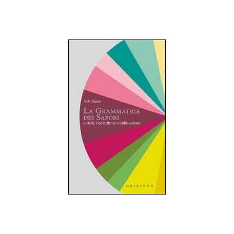 Niki Segnit - La grammatica dei sapori e delle loro infinite combinazioni - Foto 1