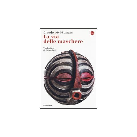 Claude Lévi-Strauss - La via delle maschere - Foto 1