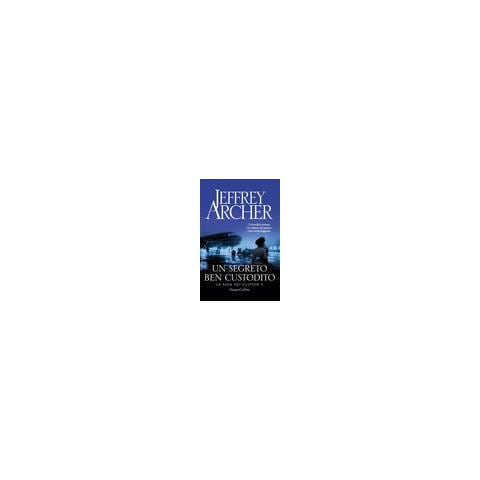 Jeffrey Archer - Un Segreto Ben Custodito. La Saga Dei Clifton. 3. - Foto 1