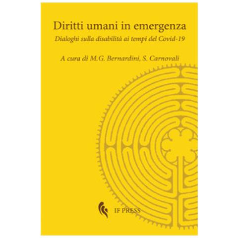 Maria Giulia Bernardini - Diritti umani in emergenza. Dialoghi sulla disabilità ai tempi del Covid-19 - Foto 1