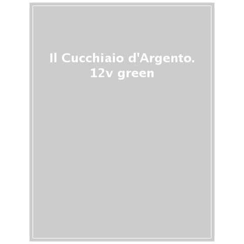Il Cucchiaino D¿argento 12v Ricette Green - Foto 1