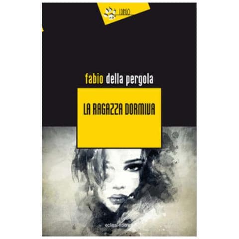 Fabio Della Pergola - La Ragazza Dormiva - Foto 1
