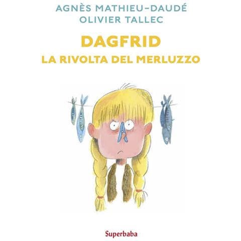 Agnès Mathieu-Daudé - Dagfrid. La rivolta del merluzzo - Foto 2