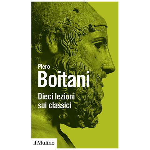 Piero Boitani - Dieci lezioni sui classici - Foto 1