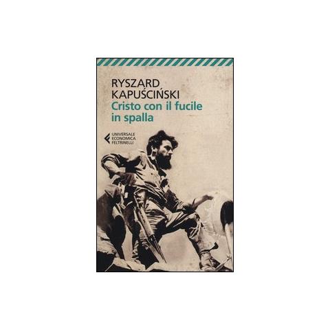 Ryszard Kapuscinski - Cristo con il fucile in spalla - Foto 2