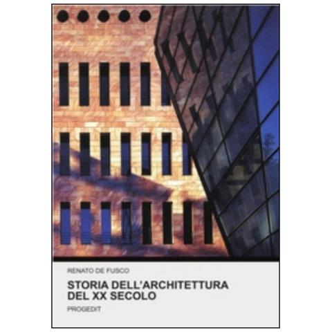 Renato De Fusco - Storia dell'architettura del XX secolo - Foto 1