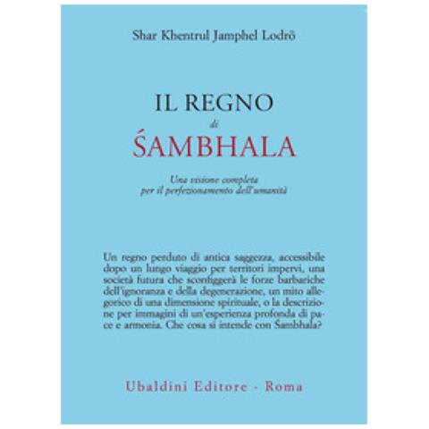 Khentrul (rinpoche) - Il Regno Di Sambhala. Una Visione Completa Per Il Perfezionamento Dell'umanità - Foto 1