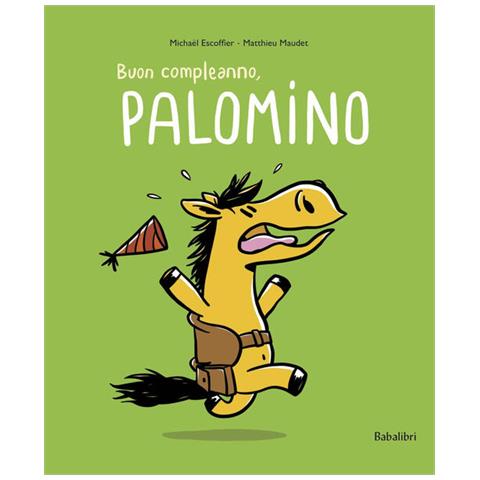 Michaël Escoffier - Buon compleanno Palomino. Ediz. a colori - Foto 2