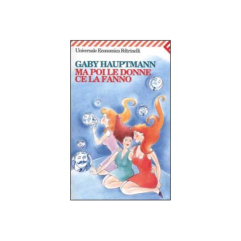Gaby Hauptmann - Ma poi le donne ce la fanno - Foto 1