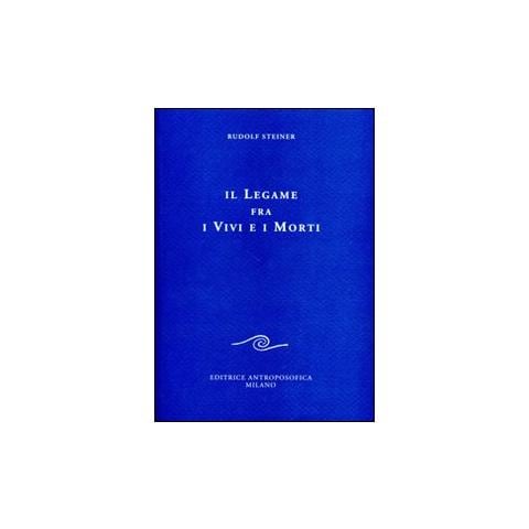 Rudolf Steiner - Il legame fra i vivi e i morti - Foto 1
