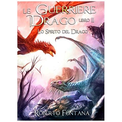 Roberto Fontana - Lo Spirito Del Drago Ii  - Foto 1